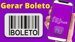 Como Gerar Boleto Nubank Atualizado [upl. by Agnese]