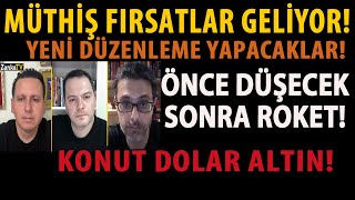 MÃœTHÄ°Å FIRSATLAR GELÄ°YOR YENÄ° DÃœZENLEME YAPACAKLAR Ã–NCE DÃœÅECEK SONRA ROKET KONUT DOLAR ALTIN [upl. by Avle]