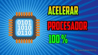 ACELERAR PROCESADOR AL MAXIMO  WINDOWS [upl. by Ardena]