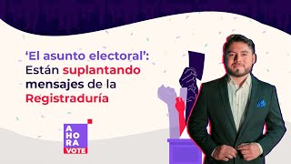 Suplantación de mensajes de la Registraduría  El asunto electoral [upl. by Bard]