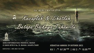 KECAPLAH dan LIHATLAH BETAPA BAIKNYA TUHAN itu  Vik Mercy Matakupan  KU 2 GRII Buaran [upl. by Mendy]