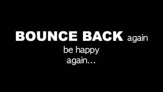 Bounce Back Song wlyrics [upl. by Anialam693]