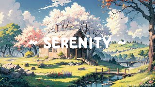 Serenity 🌸 Lofi Keep You Safe 🌳 Lofi Hip Hop  Deep Focus to StudyWork [upl. by Kir]