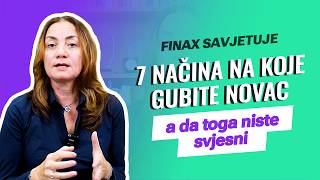 Finax Savjetuje  7 načina na koje gubite novac a da toga niste svjesni [upl. by Rogozen]