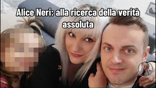 Alice Neri alla ricerca della verità assoluta [upl. by Debra]