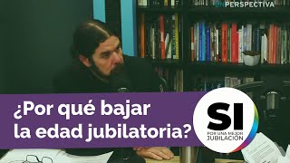 SERGIO SOMMARUGA Entrevista PARTE 2 ¿Por qué bajar la edad jubilatoria [upl. by Ossy]