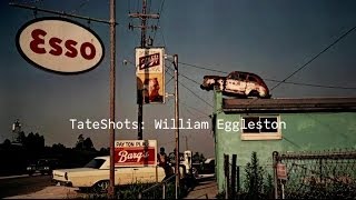 William Eggleston  TateShots [upl. by Mitchell]