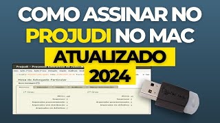 Como Assinar no PROJUDI no Mac  Atualizado 2024 [upl. by Leipzig]