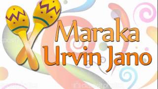 Maraka  Urvin Jano [upl. by Frieder]