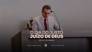 Sermão “O dia do justo juízo de Deus”  2Ts 1510  Rev Gilberto  17112024 [upl. by Kjersti]