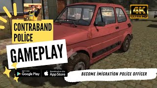 Contraband Police  Gameplay UltraGraphics 4K Android IOS [upl. by Raymonds935]