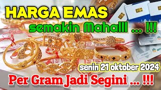 HARGA EMAS HARI INI 21 OKTOBER 2024  HARGA EMAS PERHIASAN  ANTAM HARI INI  UBS GOLD  EMAS 24K [upl. by Sirk15]