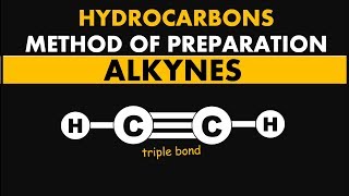 ALKYNES  Method of Preparation of Alkynes  Hydrocarbons [upl. by Lesna593]