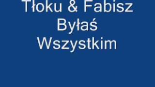 Tłoku amp Fabisz  Byłaś Wszystkim [upl. by Anwahsat]