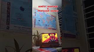 Sunday Suspense amp Professor Shonku 📌 sundaysuspense professorshonku aburayhan [upl. by Stanton631]