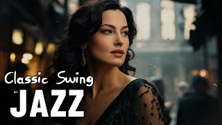 Classic Swing Jazz  Timeless 1920s1930s Hits from the Golden Era of Jazz 🎶 [upl. by Nnaer520]