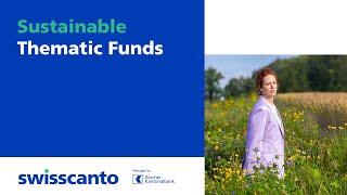 Swisscanto Sustainable Thematic Funds [upl. by Leahcar]