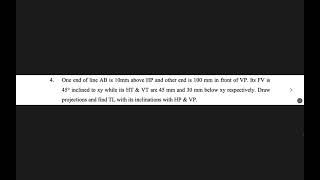 One end of line AB is 10mm above HPamp other end is 100mm in front of VP Its FV is 45° inclined to xy [upl. by Olinde617]