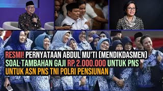 PERNYATAAN ABDUL MUTI SOAL 2 JUTA RUPIAH TAMBAHAN UNTUK PNS  REALISASI BERTAHAP AWAL 2025 ASN GURU [upl. by Nrehtak]