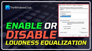 How to Disable or Enable Loudness Equalization in Windows 1110 TUTORIAL [upl. by Marge]