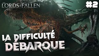 2 LA DIFFICULTE DÉBARQUE  LORDS OF THE FALLEN [upl. by Notsob81]