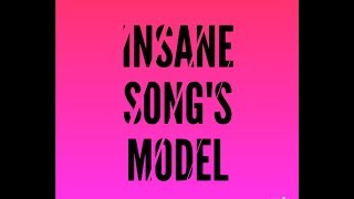 insane songs model [upl. by Siblee]