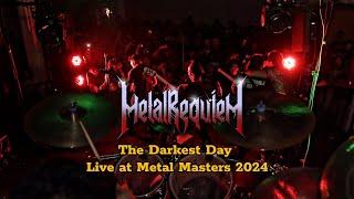 Metal Requiem  The Darkest Day Live at Metal Masters 2024 [upl. by Arymat]