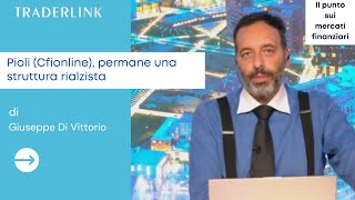 Pioli Cfionline permane una struttura rialzista [upl. by Htabmas]