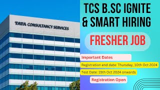 Tcs Fresher Job For Bsc  TCS BSc Ignite amp Smart Hiring  Registration Open [upl. by Renzo394]