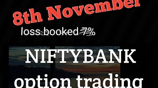 8th November Trade BANKNIFTY optionloss booked [upl. by Leena528]