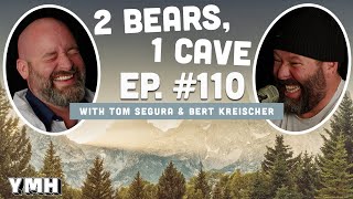 Ep 110  2 Bears 1 Cave w Tom Segura amp Bert Kreischer [upl. by Buiron635]