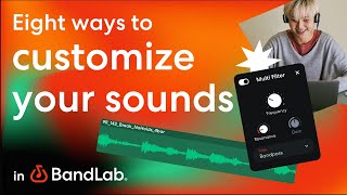 Eight ways to customize your sounds in BandLabs free web Studio BandLab Tutorial [upl. by Cathi512]