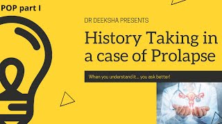 Prolapse case  History taking  History and Examination  Made Easy  Dr Deeksha Pandey [upl. by Simsar832]