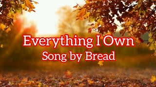 Everything I Own by Bread with Lyrics [upl. by Raeann443]