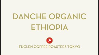 【COFFEE TASTING】DANCHE ORGANIC ETHIOPIA（LOT2） [upl. by Manvil505]