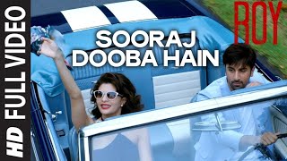 Arijit Singh Sooraj Dooba Hain Lyrics  Aditi Singh Sharma  Roy  Ranbir Kapoor amp Jacqueline [upl. by Nhguav]