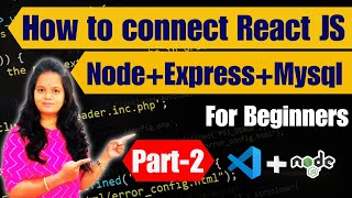 How to connect React JS with Nodejs and mysql React  NodejsExpressMySQL Part2 infysky [upl. by Reagan]