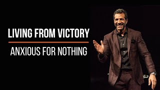 Living from Victory Anxious for Nothing  Pastor Gregory Dickow [upl. by Polish]