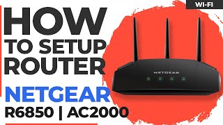 ✅ How to Setup NETGEAR R6850  NETGEAR AC2000 Smart WiFi Router WiFi 5 Dual Band Gigabit [upl. by Pembroke949]