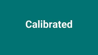 Calibrated Meaning and Pronunciation [upl. by Euridice382]