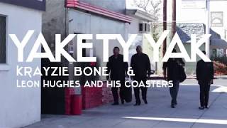 Yakety Yak  Krayzie Bone feat Leon Hughes and His Coasters [upl. by Semajwerdna]