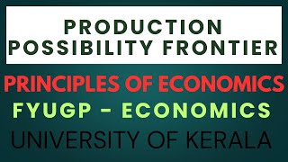 Production Possibility Frontier Part 12Module 1 Unit 2Principles of EconomicsSem 1FYUGP ECOKU [upl. by Ennybor]