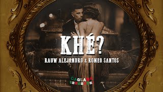 Rauw Alejandro amp Romeo Santos – Khé LyricsLetra [upl. by Iadrahs589]