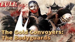 【ENG SUB】The Gold Convoyers 2 The Bodyguards  Costume DramaAction  China Movie Channel ENGLISH [upl. by Simmons]