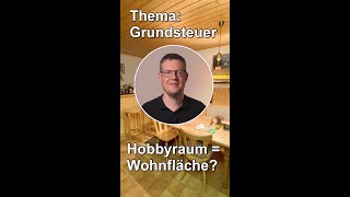 Hobbyraum  Studio  Wohnfläche Thema Grundsteuer [upl. by Thorrlow]