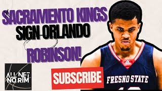 Sacramento Kings Sign Orlando Robinson Will He Help The Kings Right Away sacramentokings [upl. by Anirres348]