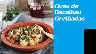 OVAS DE BACALHAU GRELHADAS  RECEITAS [upl. by Auqenat916]