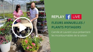 Replay Facebook Live 190423  Fleurs annuelles  Plants potagers [upl. by Dorej130]