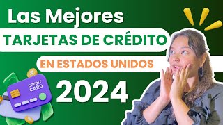 ➡️ Las MEJORES TARJETAS DE CRÉDITO en ESTADOS UNIDOS ¡2024 [upl. by Deeyn]