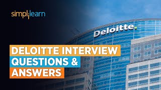 Deloitte Interview Questions And Answers  Top 45 Deloitte Interview Questions  Simplilearn [upl. by Erreipnaej]